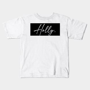 Holly Name, Holly Birthday Kids T-Shirt